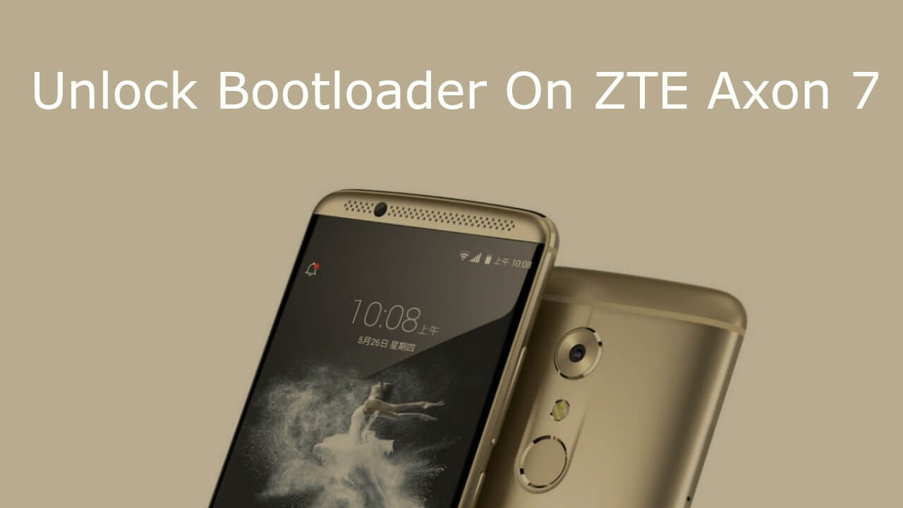 Unlock Bootloader On ZTE Axon 7