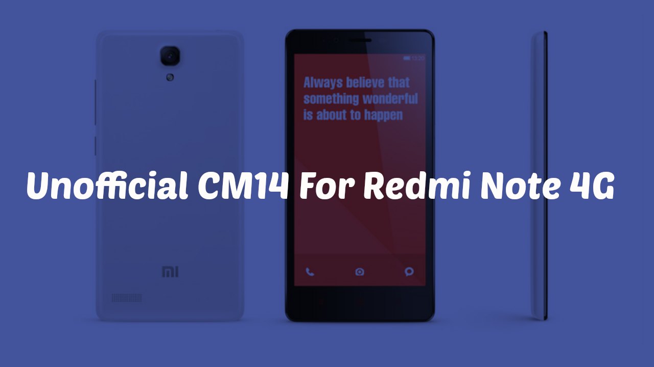 Download & Install CM14 Nougat ROM On Redmi Note 4G Android 7.0