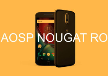 Moto G4 Plus Android 7.0 Nougat ROM Development Status