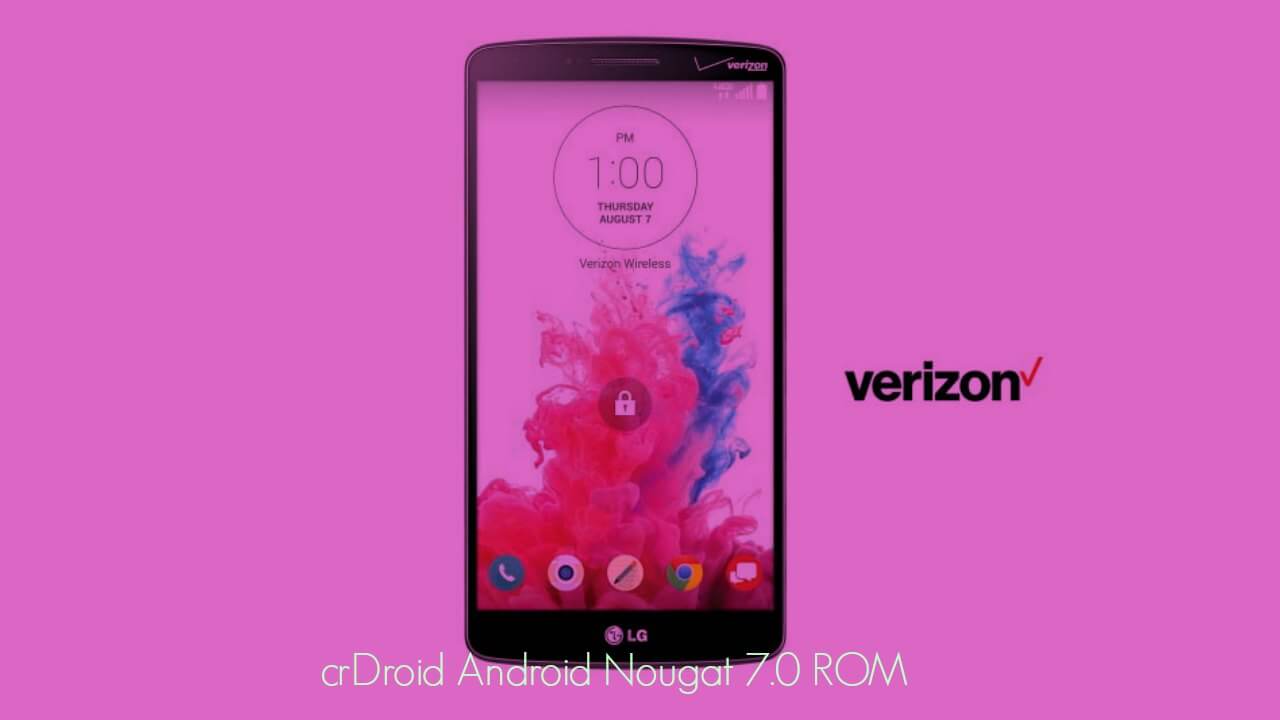 Update Verizon LG G3 VS985 to Android 7.0 Nougat crDroid ROM