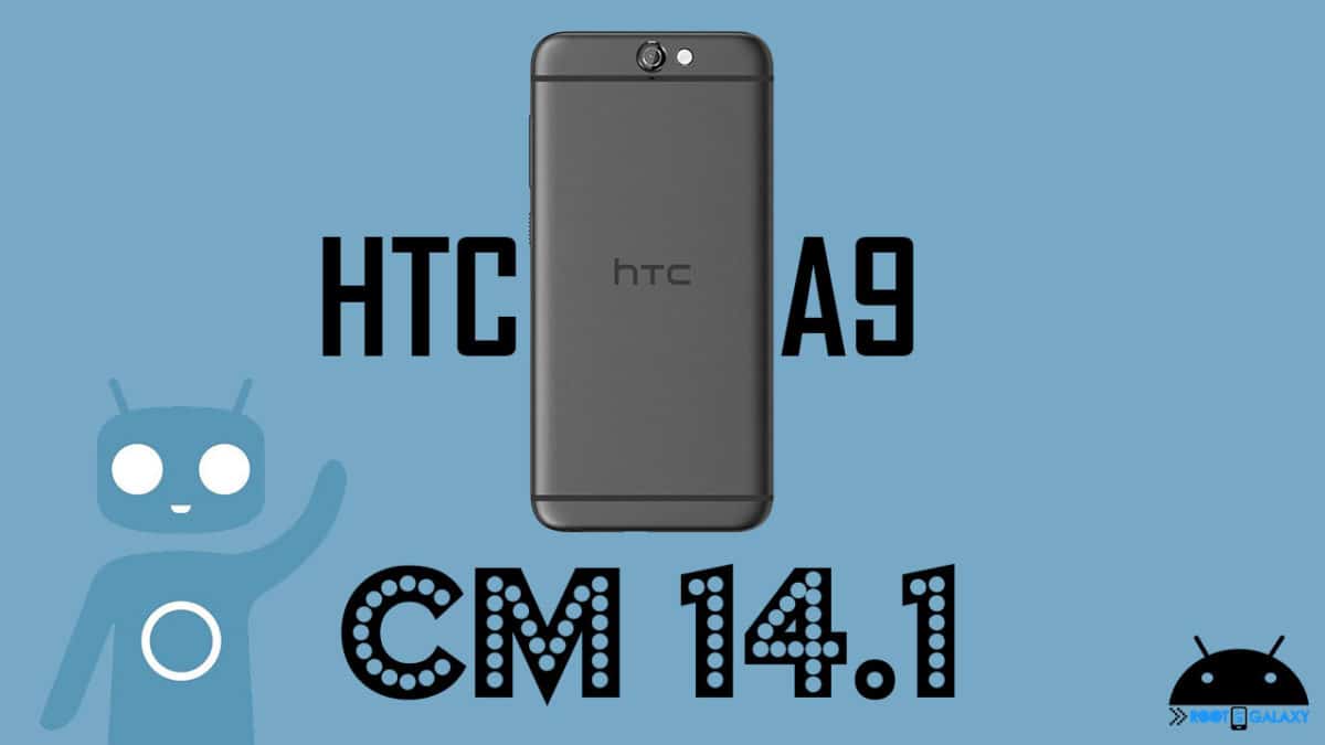 OFFICIAL CM 14.1 ON HTC A9
