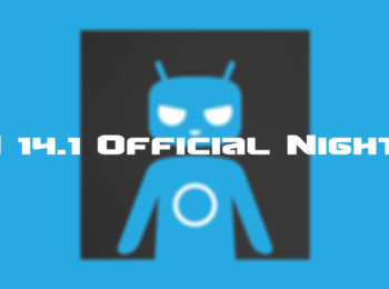 Official CyanogenMod 14.1 Nightly Released (Download)