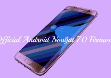 Download Official Samsung Galaxy S7 Edge Android Nougat 7.0 Firmware