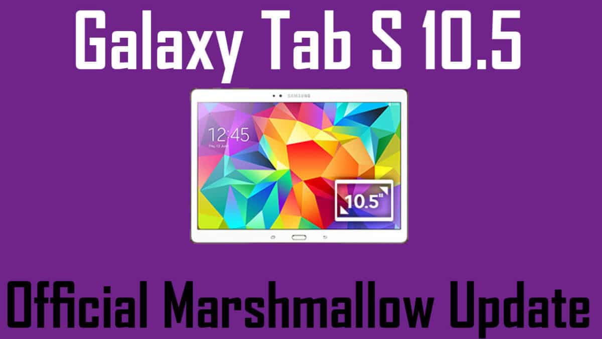 Update US Cellular Samsung Galaxy Tab S 10.5 to Android 6.0.1 Marshmallow
