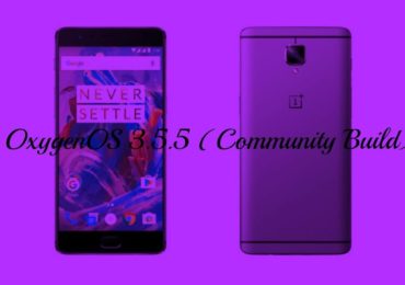 Download & Install OxygenOS 3.5.5 On OnePlus 3 Community Build