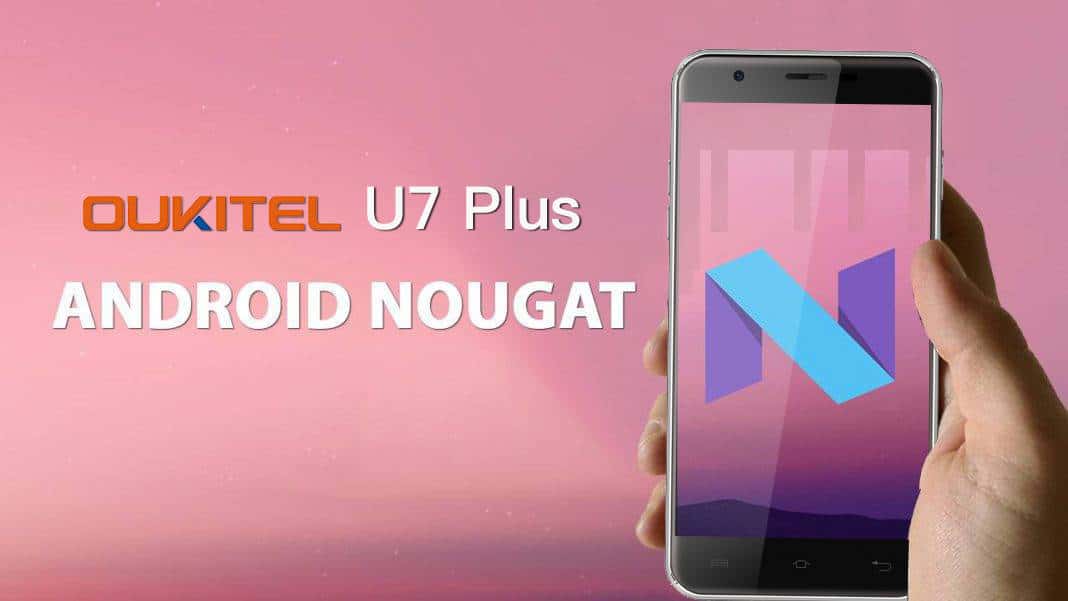 Official Android Nougat Update For OUKITEL U7 Plus to release soon