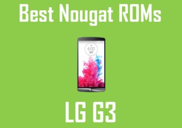 Android Nougat ROMs For LG G3