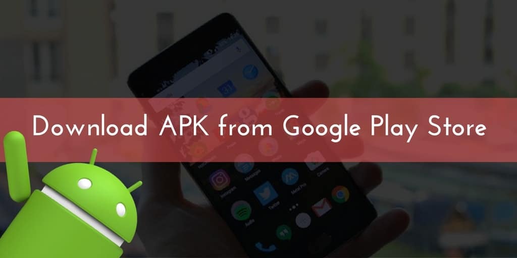 APPs APK from Google Play Store