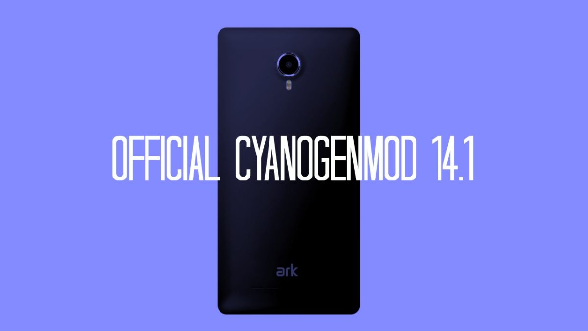 Download and Install Official CM 14.1 On Ark Benefit A3 (Android 7.1.1)