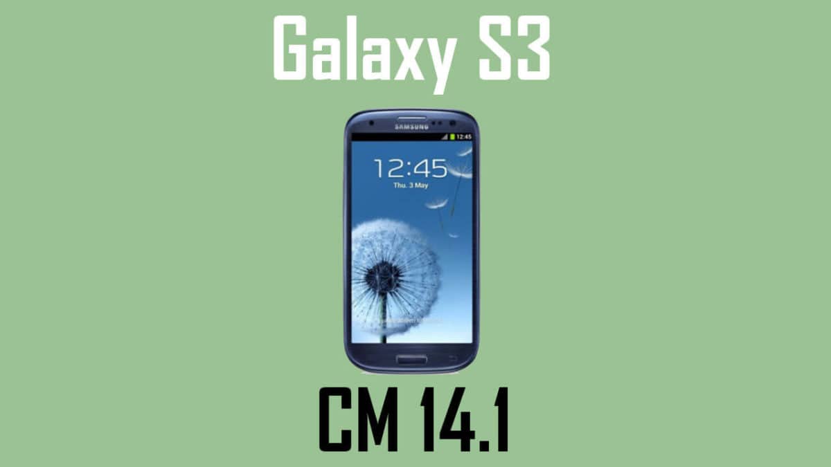 Official CM 14.1 on Verizon Galaxy S3 