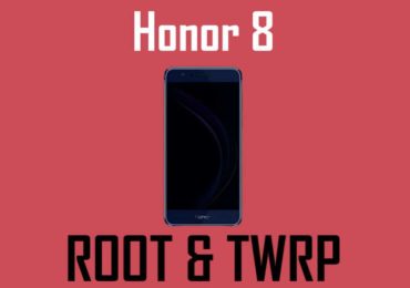 INSTALL TWRP AND ROOT Honor 8 On Android Nougat