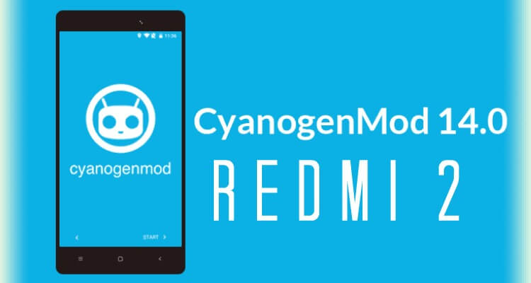 Install Official CM 14.1 On Xiaomi Redmi 2 (Android 7.1.1)