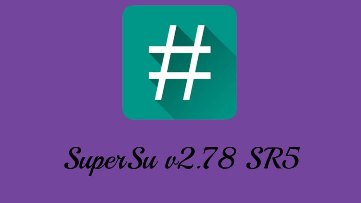 Latest SuperSU v2.78 SR5