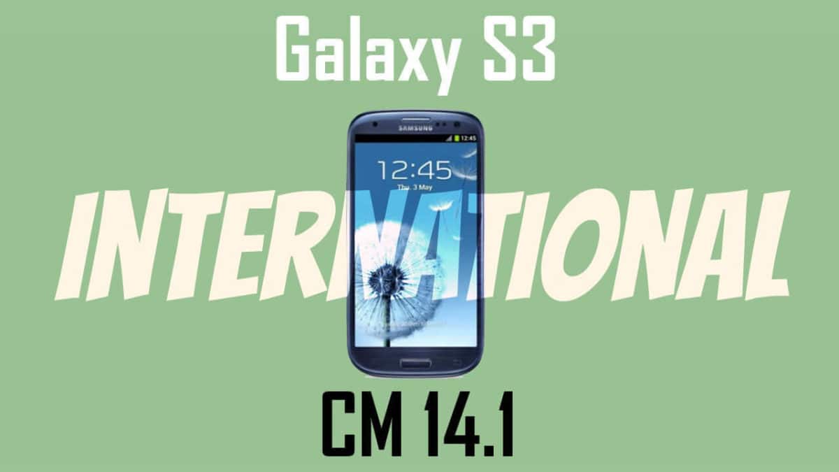 Official CM 14.1 on Samsung Galaxy S3 