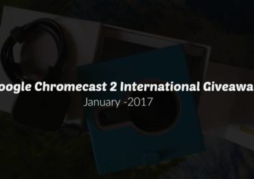 Google Chromecast 2 International Giveaway January 2017