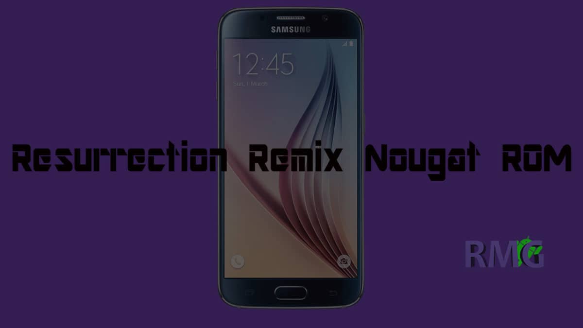 Download and Install Resurrection Remix On Galaxy S6