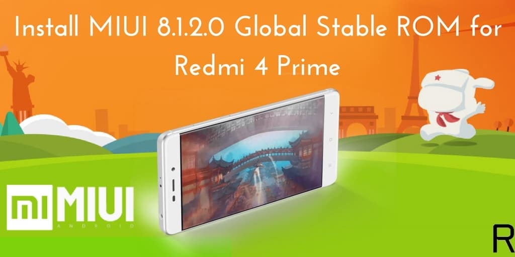 Install MIUI 8.1.2.0 Global Stable ROM for Redmi 4 Prime