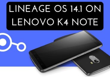 LINEAGE OS 14.1 ON LENOVO K4 NOTE