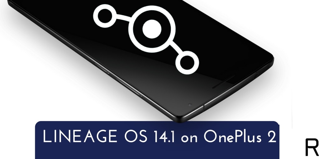 LINEAGE OS 14.1 on OnePlus 2
