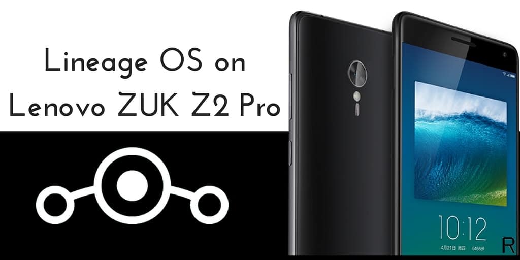 Lineage OS 14.1 on Lenovo ZUK Z2 Pro
