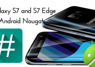 Root Galaxy S7 and S7 Edge on Android Nougat