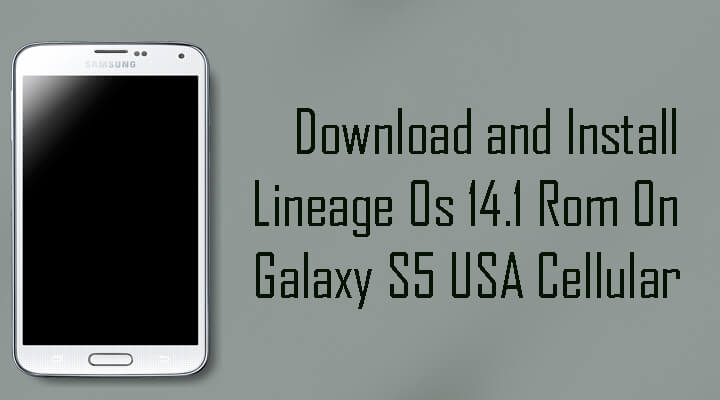 Lineage Os 14.1 Rom On Galaxy S5