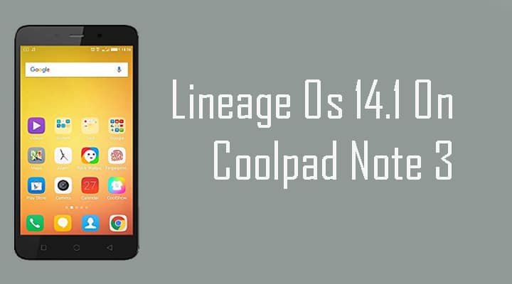 Lineage Os 14.1 on Coolpad Note 3