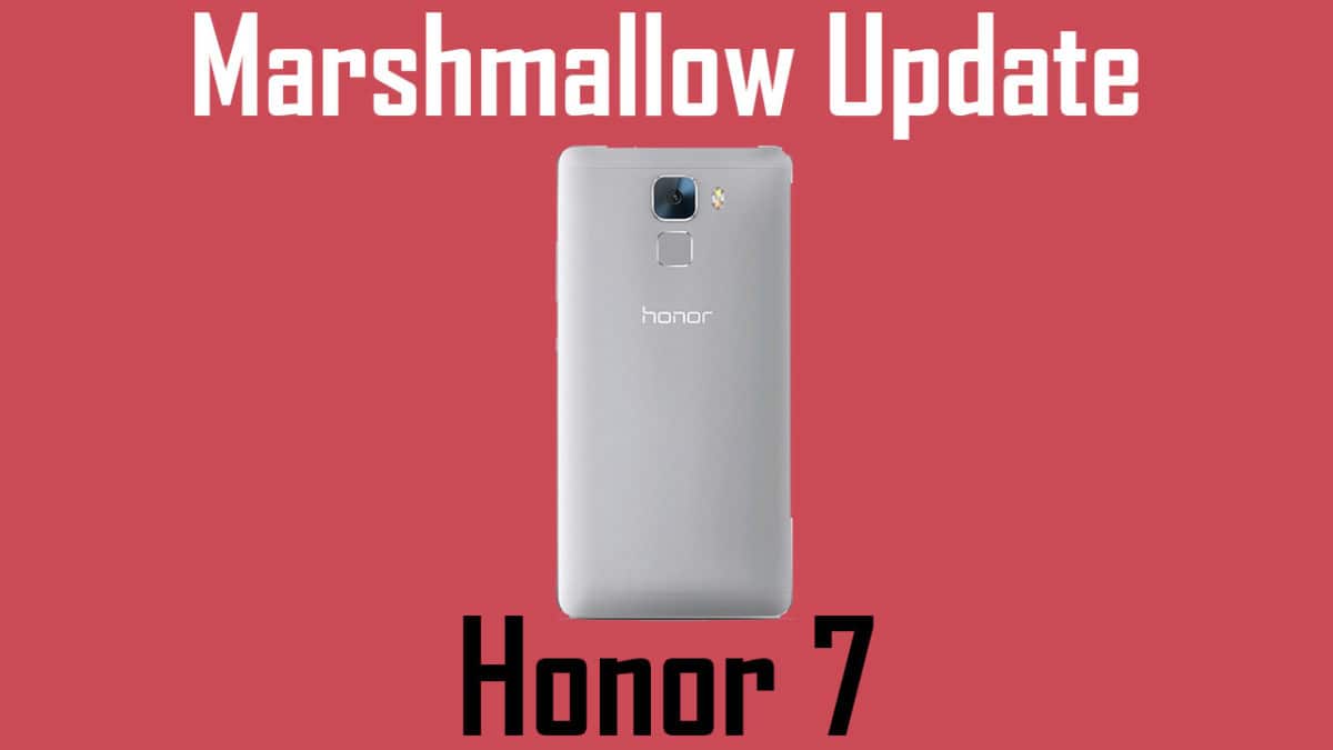Update Honor 7 B380 to Android Marshmallow