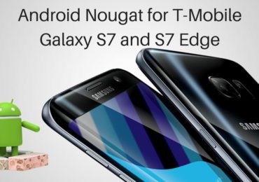 Android Nougat on T-Mobile Galaxy S7 and S7 Edge