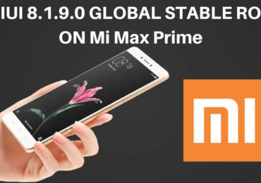 MIUI 8.1.9.0 GLOBAL STABLE ROM ON Mi Max Prime