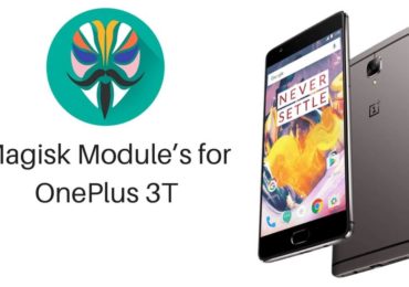 Magisk Module’s on OnePlus 3T