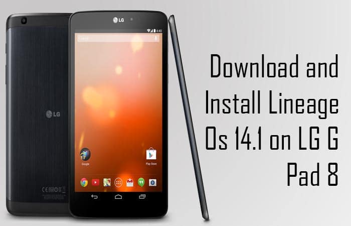 Lineage Os 14.1 on LG G Pad 8