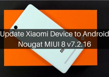 Update Xiaomi Device to Android Nougat MIUI 8 v7.2.9