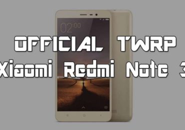 Download and install Official TWRP for Xiaomi Redmi Note 3