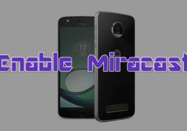 How To Enable Miracast on Moto Z Play