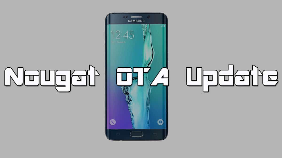 Install Galaxy S6 Edge G925FXXU5EQBG Nougat Update