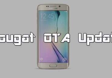 Install Galaxy S6 G920FXXU5EQAC Nougat Update