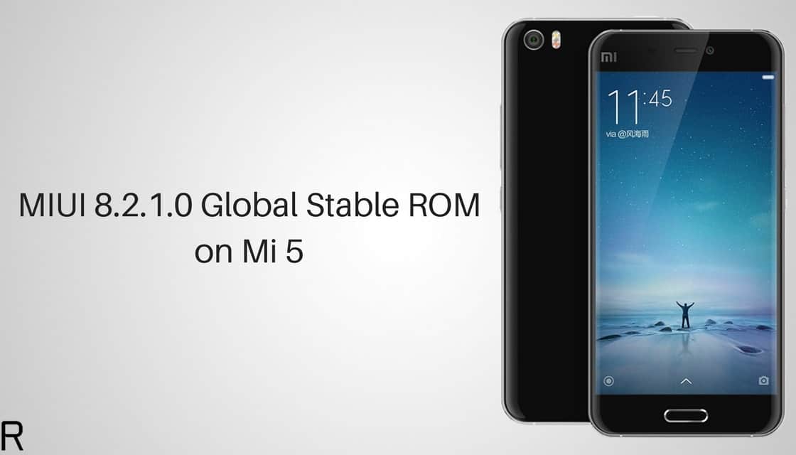 MIUI 8.2.1.0 Global Stable ROM on Mi 5