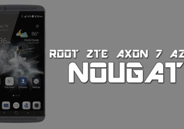 root ZTE AXON 7 A2017 On Nougat