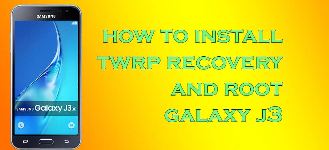 Install TWRP and Root Galaxy J3 Emerge J327P