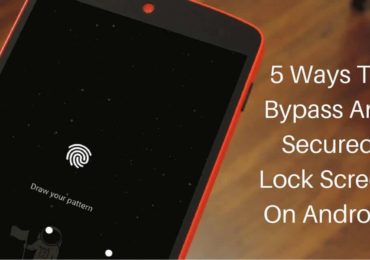 5 Ways To Bypass Any Secured Lock Screen On Android