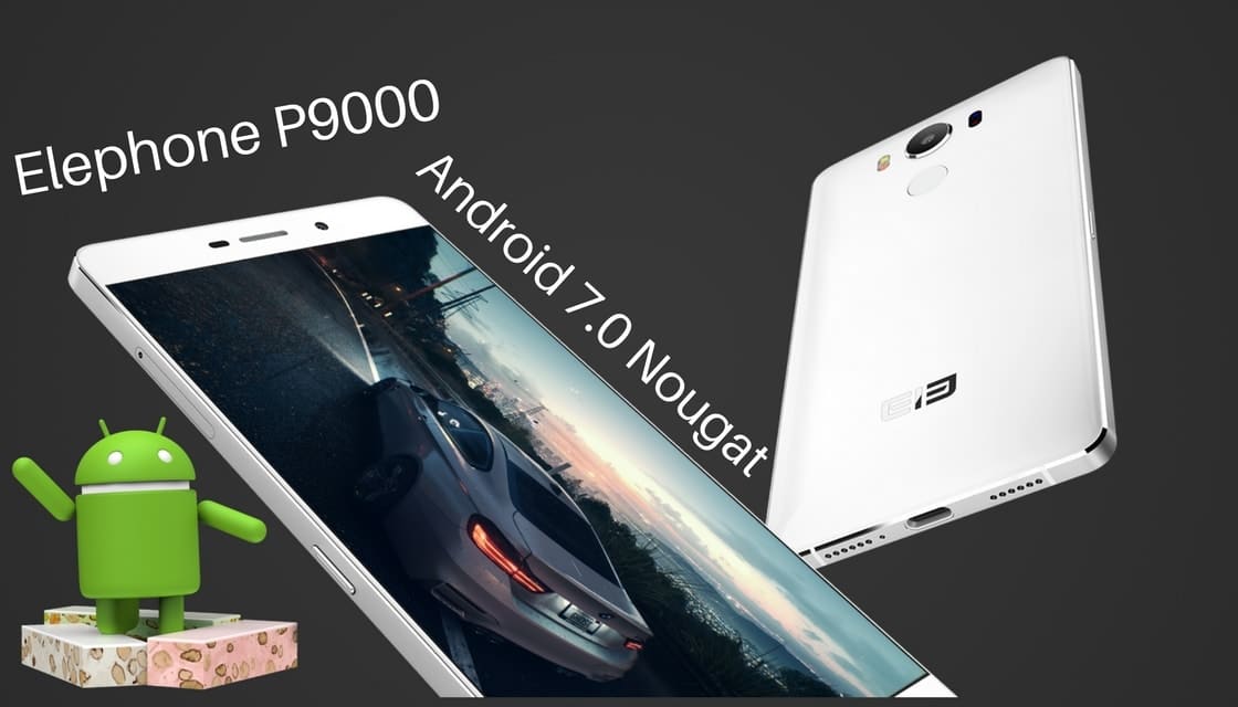 Android 7.0 Nougat on Elephone P9000
