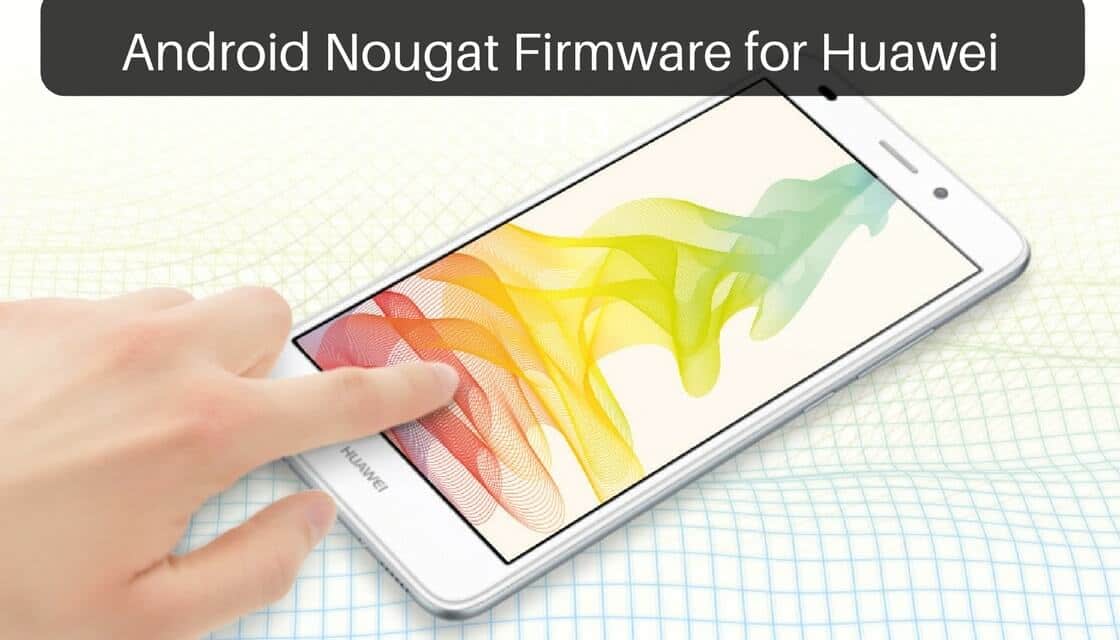 Nougat Firmware on Huawei GT3