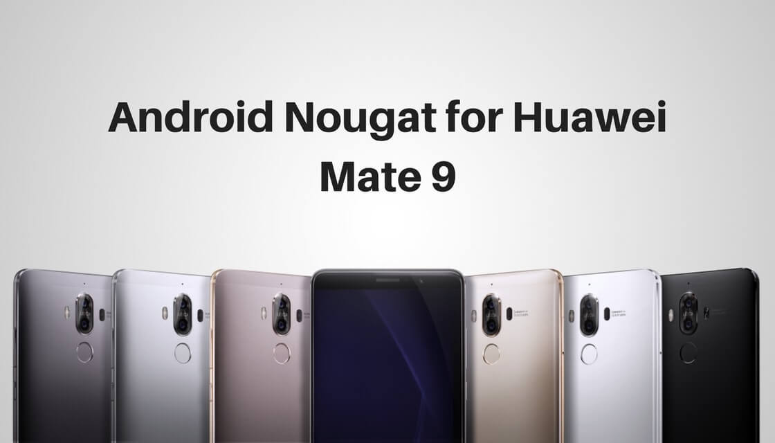Android Nougat on Huawei Mate 9