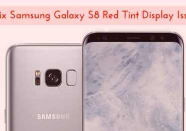 Samsung Galaxy S8 Red Tint Display Issue