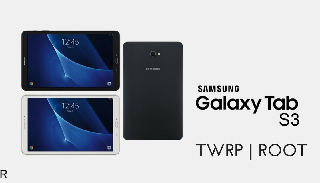 TWRP and Root Galaxy Tab S3