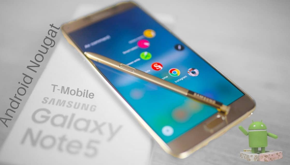 Android Nougat on T-Mobile Galaxy Note 5