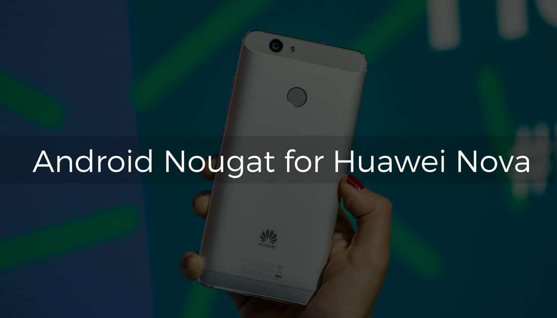 B350 Nougat on Huawei Nova