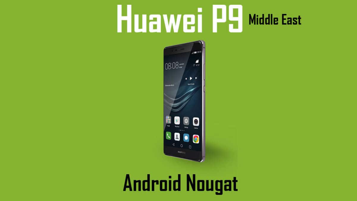 Download Huawei P9 B387 Nougat Update