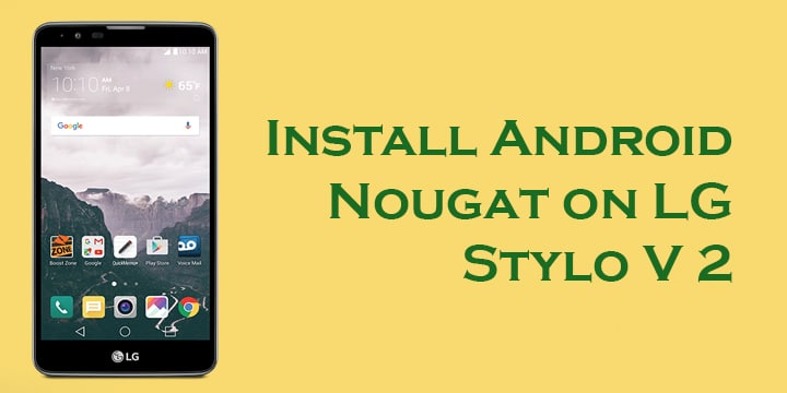 LG Stylo 2 V Android Nougat Firmware
